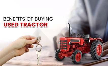 Benefits of buying used tractor