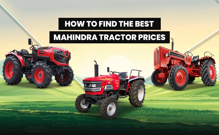 How to Find the Best Mahindra Tractor Prices